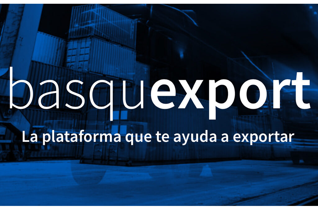 Basquexport, la nueva plataforma promovida por el Gobierno Vasco que te ayuda a exportar