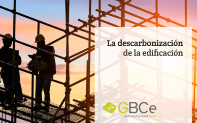 Publicado el Informe del GBCe sobre la descarbonización de la edificación