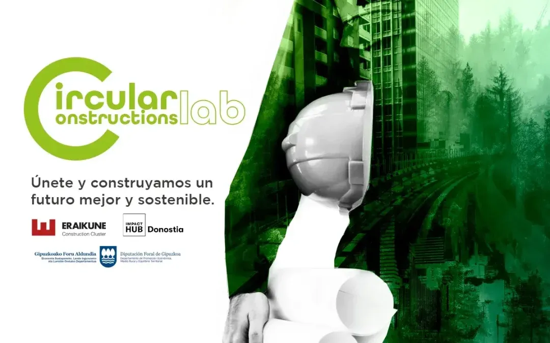 ¡Participa en Circular Constructions Lab! Gipuzkoa